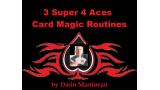 3 Super 4 Aces Card Magic Routines by Darin Martineau