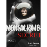 Mentalism Secret Volume 1 by Luiz Souza Mentalism Secret Volume 1 by Luiz Souza