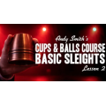 Cups and Balls Course Lesson 2 by Andy Smith