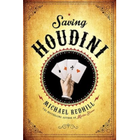 Saving Houdini by Michael Redhill