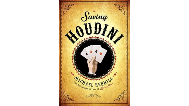 Saving Houdini by Michael Redhill - Magic Ebooks