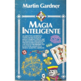 Magia Inteligente by Martin Gardner Magia Inteligente by Martin Gardner