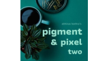 Pigment & Pixel 2.0 by Abhinav Bothra Pigment & Pixel 2.0 by Abhinav Bothra