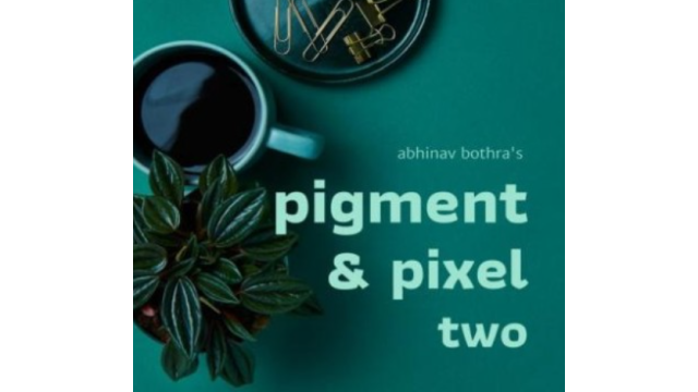 Pigment & Pixel 2.0 by Abhinav Bothra - Magic Ebooks