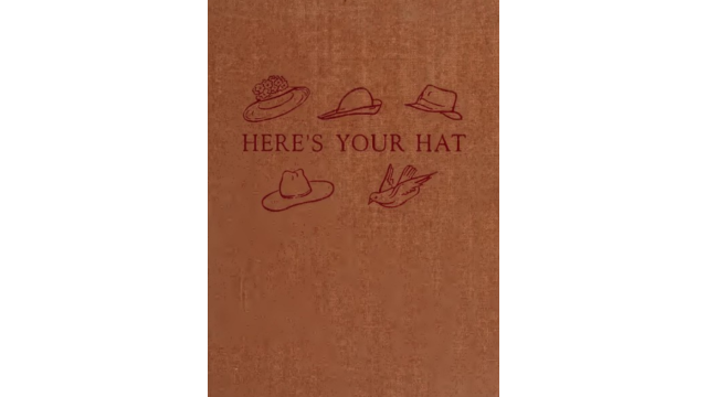 Heres your hat by Bill Severn - 2026