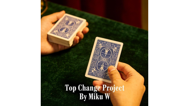 Top Change Project By Miku W - Card Tricks