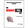 Jack Kent Tillar – The Memory Pill Act Jack Kent Tillar – The Memory Pill Act