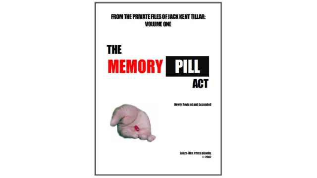 Jack Kent Tillar – The Memory Pill Act - 2026 Jack Kent Tillar – The Memory Pill Act - 2026