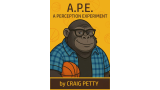 A.P.E.- A Perception Experiment by Craig Petty