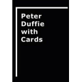 Peter Duffie with Cards by Peter Duffie