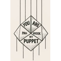 You Are My Puppet by Paul Brook