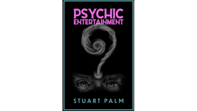 Psychic Entertainment by Stuart Palm - 2026