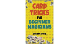 Card Tricks For Beginner Magicians by Dorian Pope