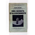 Mes Secrets D'Illusionniste by David Devant Mes Secrets D'Illusionniste by David Devant