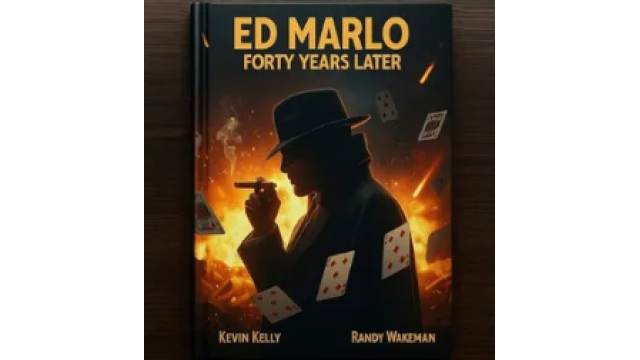 Ed Marlo 40 Years Later by Randy Wakeman and Kevin Kelly - Magic Ebooks Ed Marlo 40 Years Later by Randy Wakeman and Kevin Kelly - Magic Ebooks