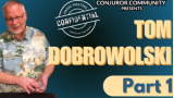 Tom Dobrowolski – Magic Masters Confidential Part 1