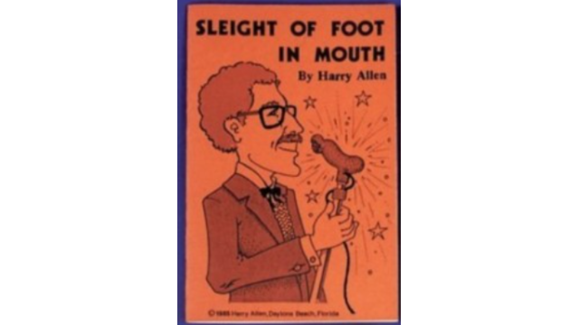 Sleight Of Foot In Mouth by Harry Allen - 2026