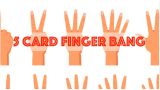 Steve Valentine – 5 Card Finger Bang