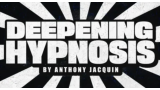 Anthony Jacquin – Deepening Hypnosis Anthony Jacquin – Deepening Hypnosis