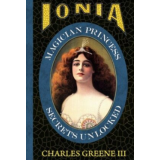 presale price – Ionia – Magician Princess Secrets Unlocked by Charles Greene III