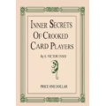 Inner Secrets of Crooked Card Players by S. Victor Innis Inner Secrets of Crooked Card Players by S. Victor Innis