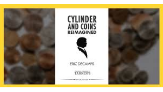 Cylinder & Coins by Eric Decamps - Money & Coin Tricks