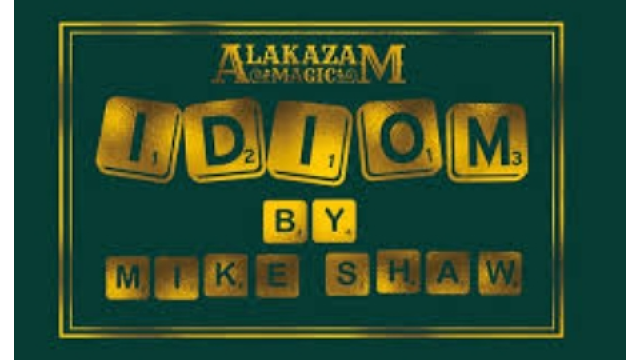IDIOM by Mike Shaw & Alakazam Magic - 2026