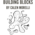 Building Blocks by Calen Morelli 