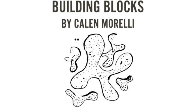 Building Blocks by Calen Morelli - 2026 Building Blocks by Calen Morelli - 2026