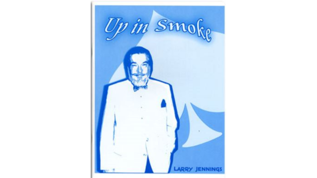 Goodwin, Bill & Larry Jennings – Up in Smoke (2005) - Magic Ebooks Goodwin, Bill & Larry Jennings – Up in Smoke (2005) - Magic Ebooks