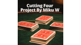 Cutting Four Project By Miku W