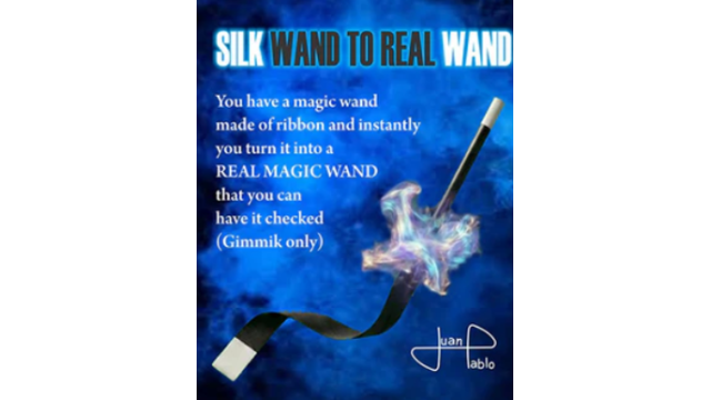 Silk Wand to Real Wand by Juan Pablo - 2026 Silk Wand to Real Wand by Juan Pablo - 2026