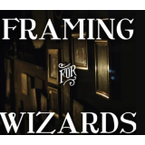 John Wilson – Framing for Wizards