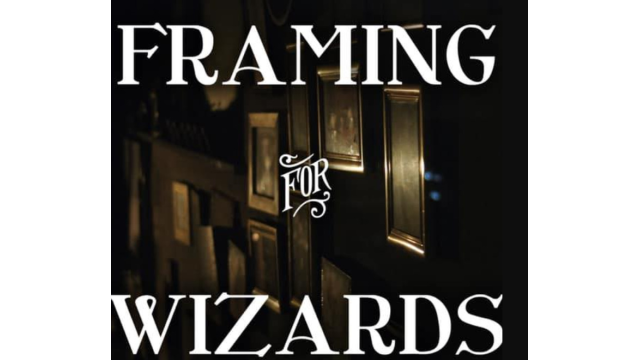 John Wilson – Framing for Wizards - 2026