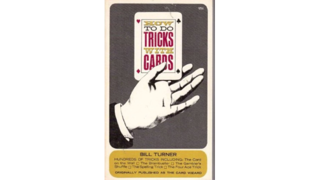 How to Do Tricks With Cards by Bill Turner - Magic Ebooks How to Do Tricks With Cards by Bill Turner - Magic Ebooks
