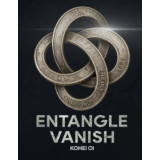 Entangle Vanish by Kohei Oi Entangle Vanish by Kohei Oi