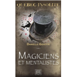 Québec insolite - Magiciens et mentalistes Québec insolite - Magiciens et mentalistes