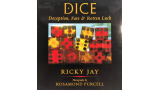 Dice – Deception, Fate, and Rotten Luck by Ricky Jay and Rosamond Wolff Purcell