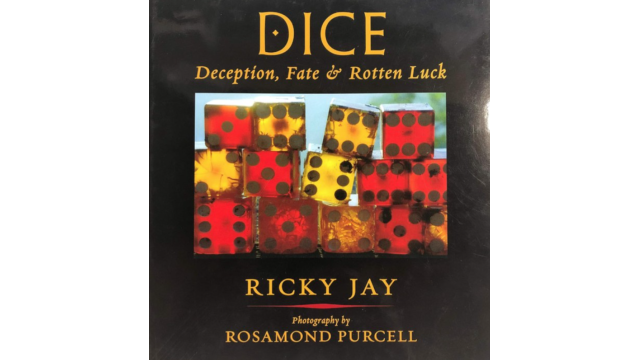 Dice – Deception, Fate, and Rotten Luck by Ricky Jay and Rosamond Wolff Purcell - 2026 Dice – Deception, Fate, and Rotten Luck by Ricky Jay and Rosamond Wolff Purcell - 2026
