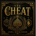 The Cheat by Joel Dickinson The Cheat by Joel Dickinson