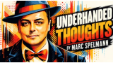 Marc Spelmann - Underhanded Thoughts