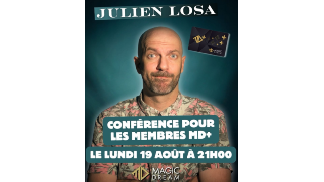 Julien LOSA – La Conférence Magic Dream Août 2024 - 2024 Julien LOSA – La Conférence Magic Dream Août 2024 - 2024