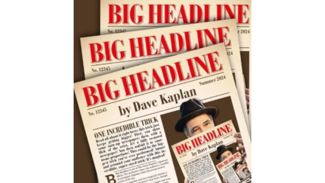 Big Headline by Dave Kaplan - Stage Magic