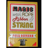 Magic with Rope Ribbon and String by Bill Severn