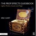 The Prop Effects Guidebook by Eric Hart