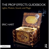 The Prop Effects Guidebook by Eric Hart