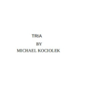 Tria by Michael Kociolek