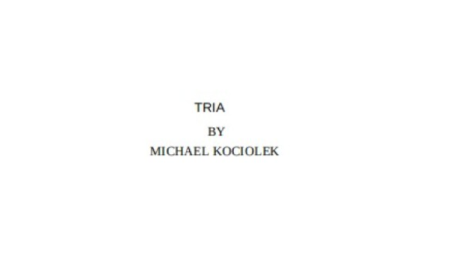 Tria by Michael Kociolek - 2026