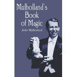 Mulhollands Book of Magic by John Mulholland Mulhollands Book of Magic by John Mulholland