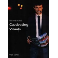 Captivating Visuals by Yvan Garmy (Lecture Notes)